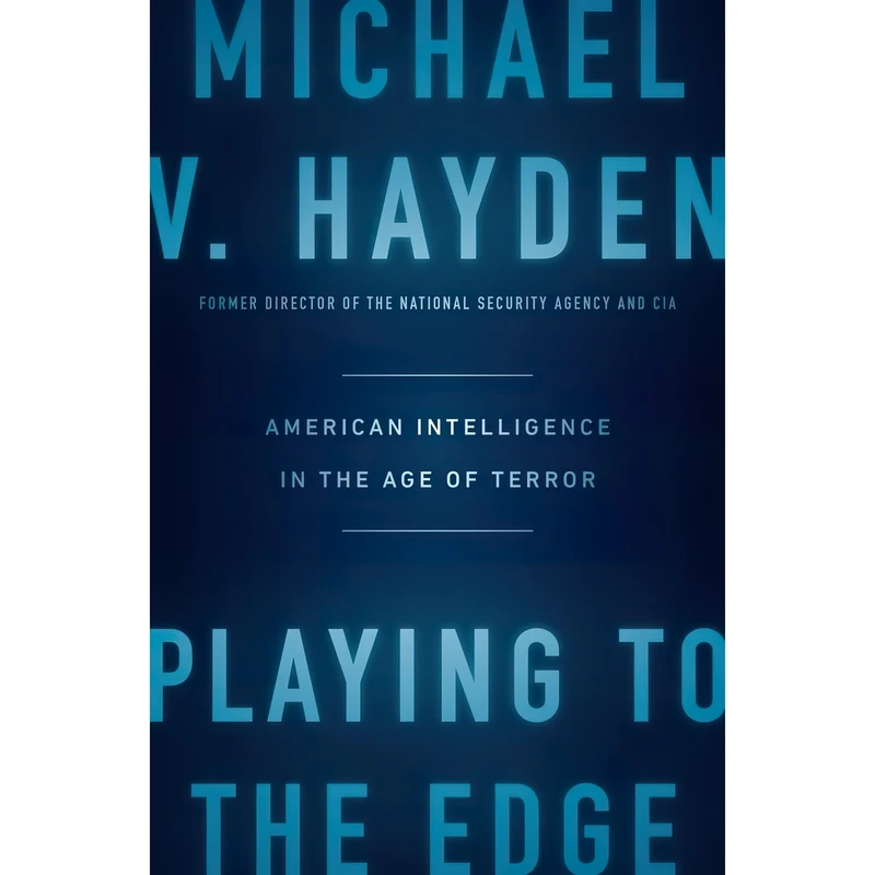 کتاب Playing to the Edge اثر Michael V. Hayden انتشارات Penguin Press
