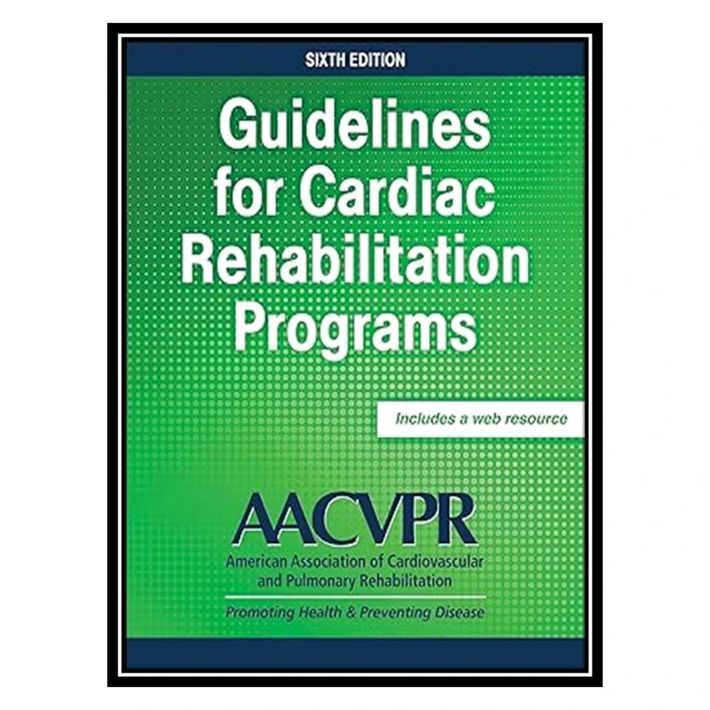 کتاب Guidelines for Cardiac Rehabilitation Programs اثر AACVPR انتشارات مؤلفین طلایی