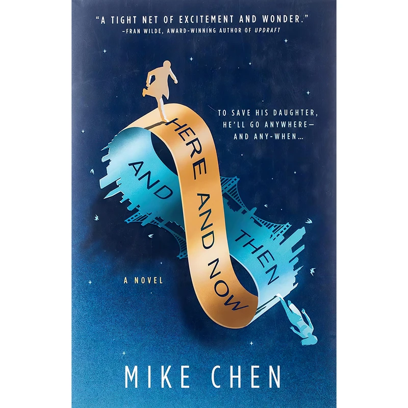 کتاب Here and Now and Then اثر Mike Chen انتشارات MIRA