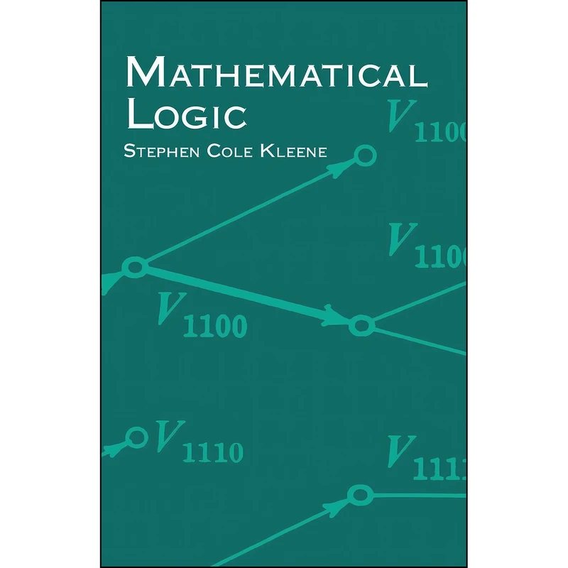 کتاب Mathematical Logic  اثر Stephen Cole Kleene انتشارات Dover Publications