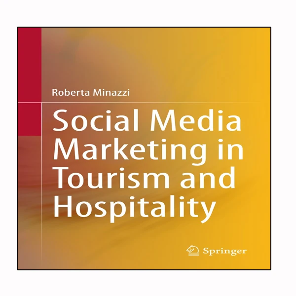 کتاب Social Media Marketing in Tourism and Hospitality اثر Roberta Minazzi انتشارات نبض دانش