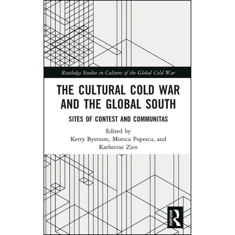 کتاب The Cultural Cold War and the Global South  اثر جمعي از نويسندگان انتشارات تازه ها
