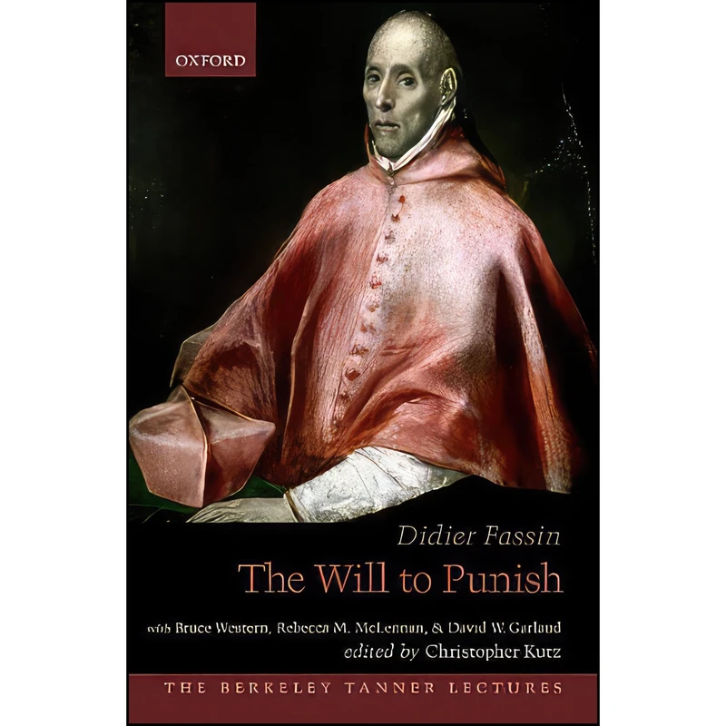 کتاب The Will to Punish  اثر Didier Fassin and Christopher Kutz انتشارات Oxford University Press
