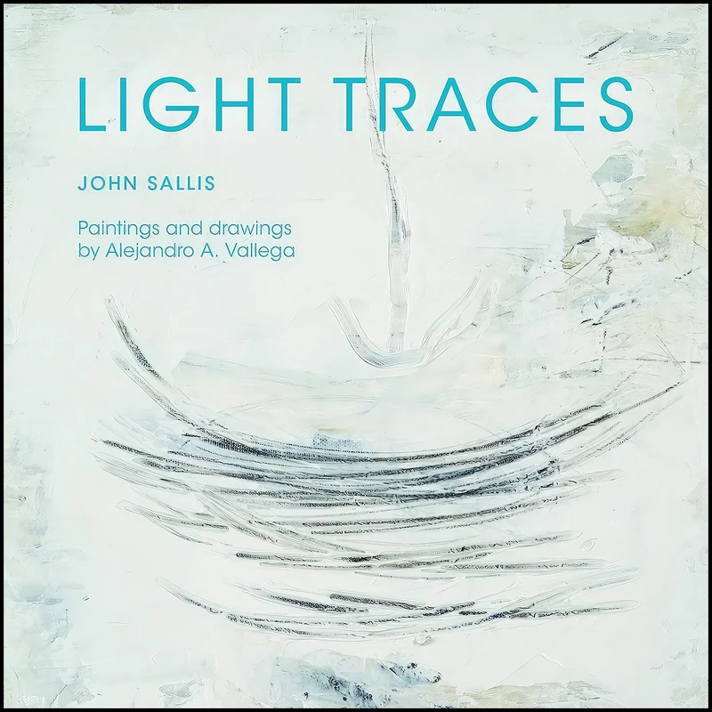 کتاب Light Traces  اثر John Sallis and Alejandro Arturo Vallega انتشارات Indiana University Press
