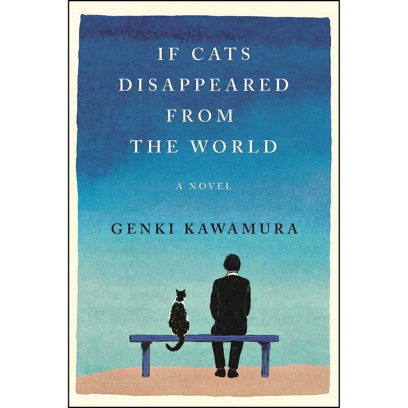 کتاب If Cats Disappeared from the World اثر Genki Kawamura and Eric Selland انتشارات Flatiron Books