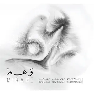 Mirage Music Album by Hesam Inanlu