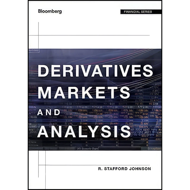 کتاب Derivatives Markets and Analysis  اثر R. Stafford Johnson انتشارات Bloomberg Press