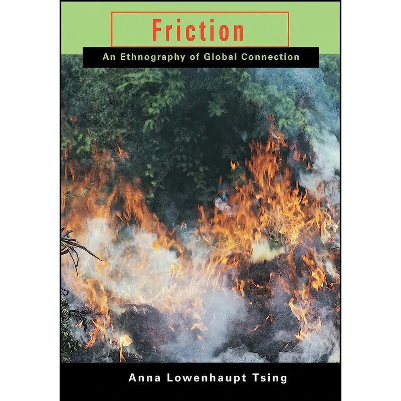 کتاب Friction اثر Anna Lowenhaupt Tsing انتشارات Princeton University Press