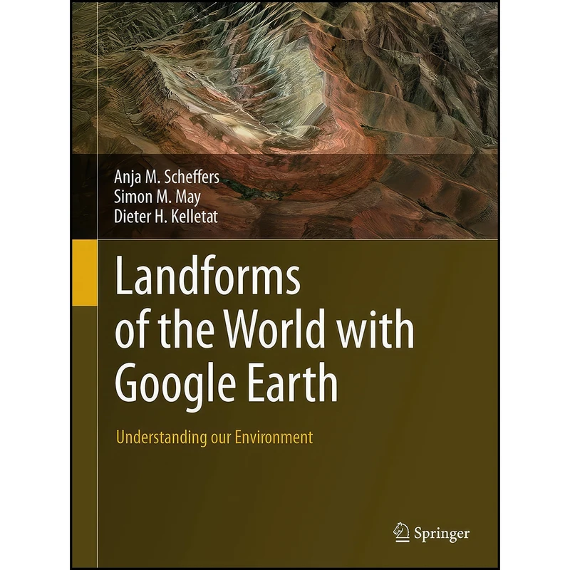کتاب Landforms of the World with Google Earth اثر جمعي از نويسندگان انتشارات Springer