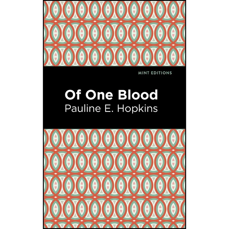 کتاب Of One Blood اثر جمعي از نويسندگان انتشارات Mint Editions