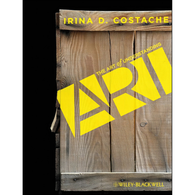 کتاب The Art of Understanding Art اثر Irina Dana Costache انتشارات Wiley-Blackwell