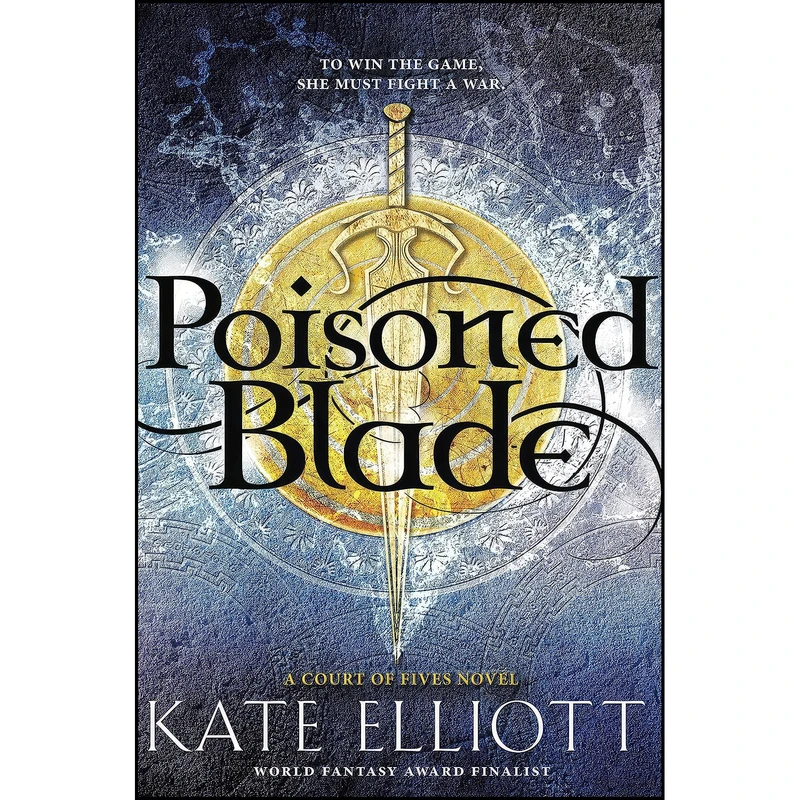 کتاب Poisoned Blade  اثر Kate Elliott انتشارات Little, Brown Books for Young Readers