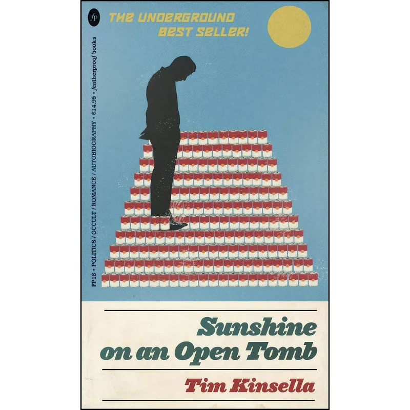 کتاب Sunshine on an Open Tomb اثر Tim Kinsella انتشارات Featherproof Books