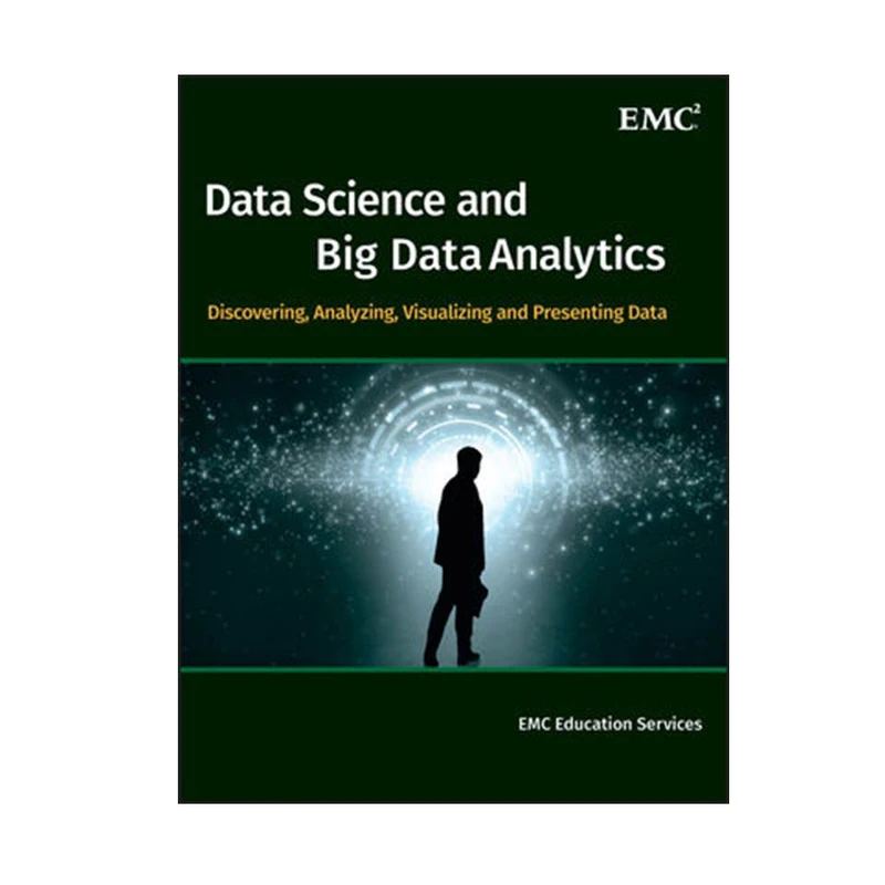کتاب Data Science and Big Data Analytics اثر EMC Education Services انتشارات مؤلفین طلایی