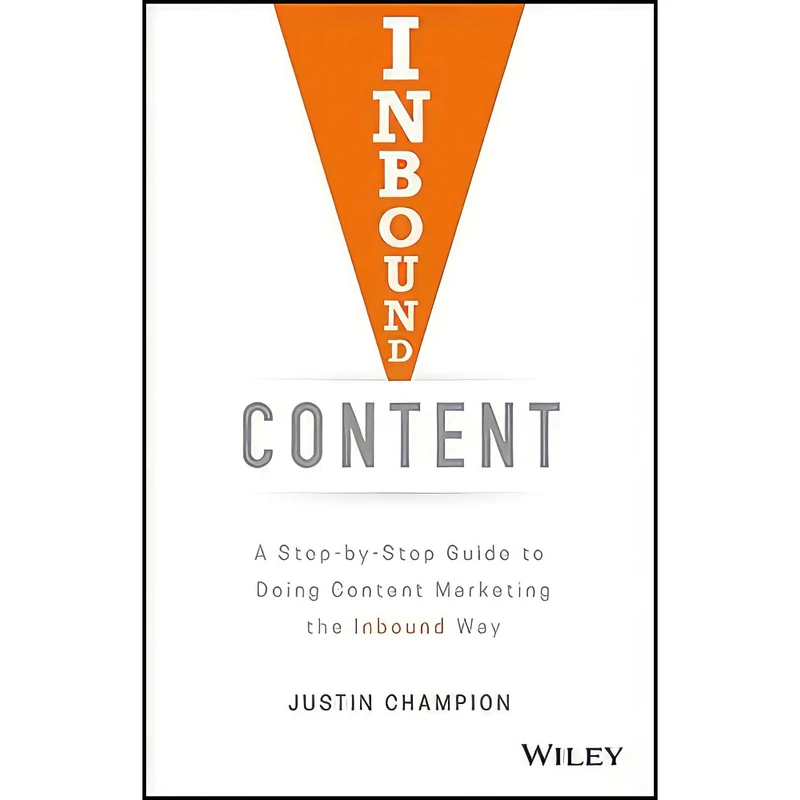کتاب Inbound Content اثر Justin Champion انتشارات Wiley