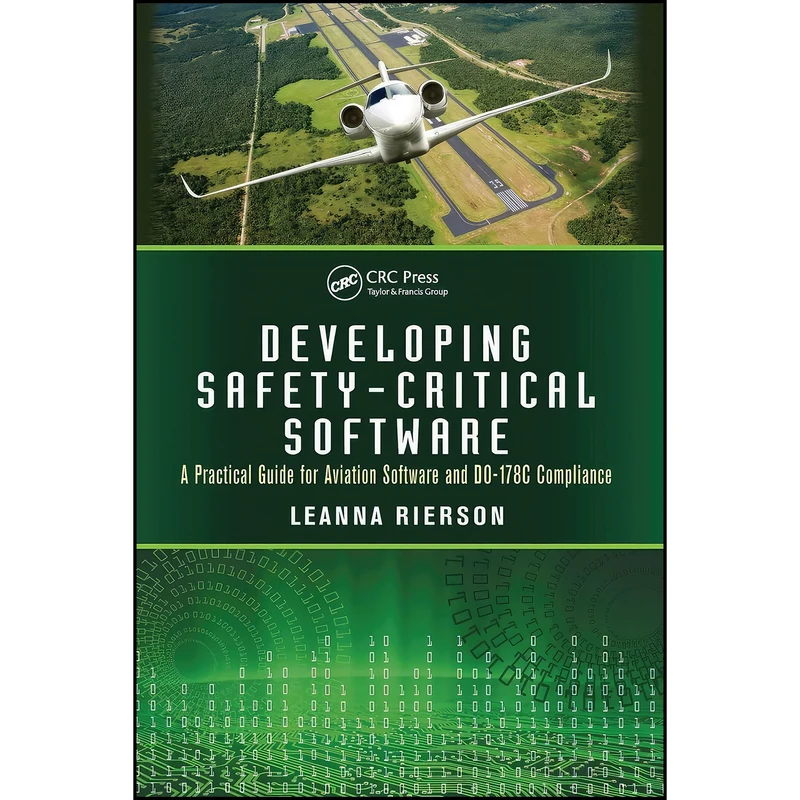 کتاب Developing Safety-Critical Software اثر جمعي از نويسندگان انتشارات CRC Press