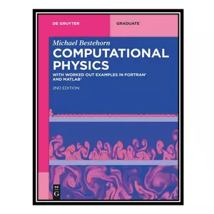 کتاب Computational Physics اثر Michael Bestehorn انتشارات مؤلفین طلایی
