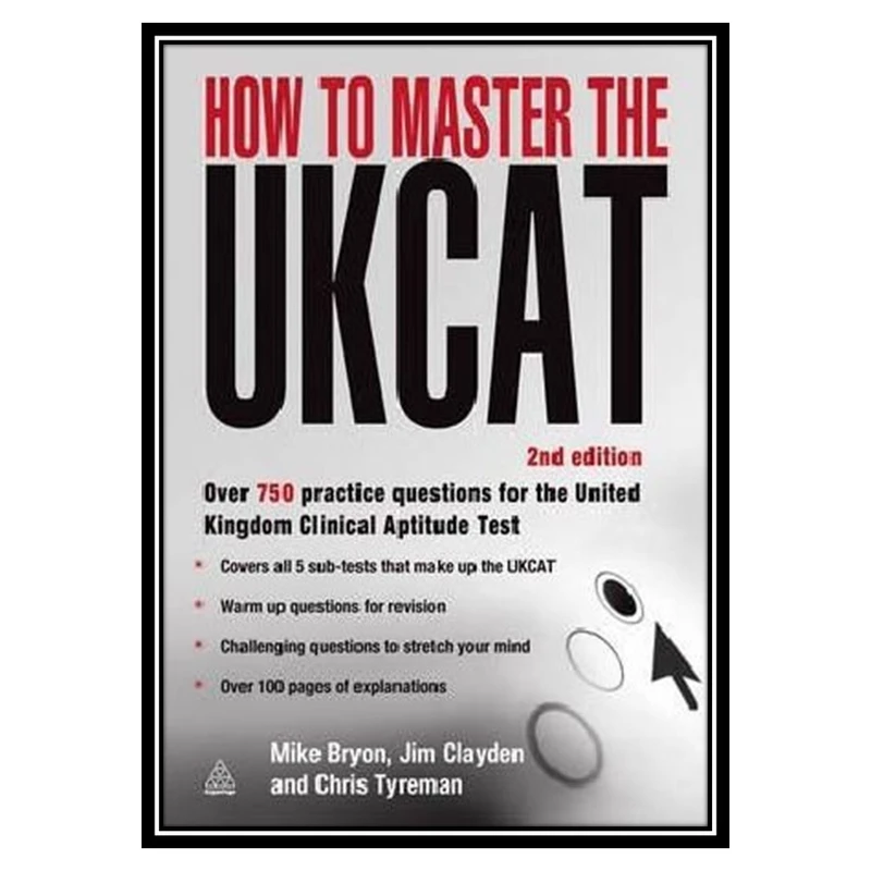 کتاب How to Master the UKCAT اثر جمعی از نویسندگان انتشارات مؤلفین طلایی