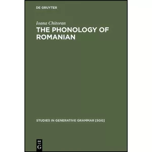 کتاب The Phonology of Romanian  اثر Ioana Chitoran انتشارات De Gruyter Mouton