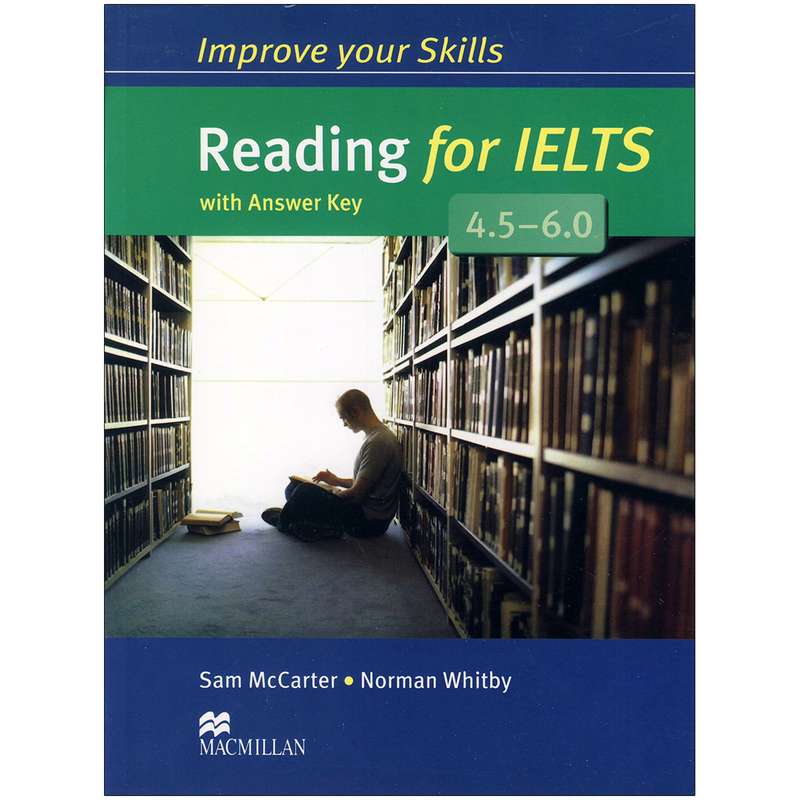 کتاب  improve your skills Reading for IELTS  4.5 - 6.0 اثر Sam McCarter and Norman Whitby انتشارات مک میلان
