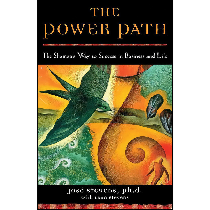 Stevens Path قیمت و خرید کتاب The Power Path اثر Stevens Ph.D. Jose and Lena Stevens ...