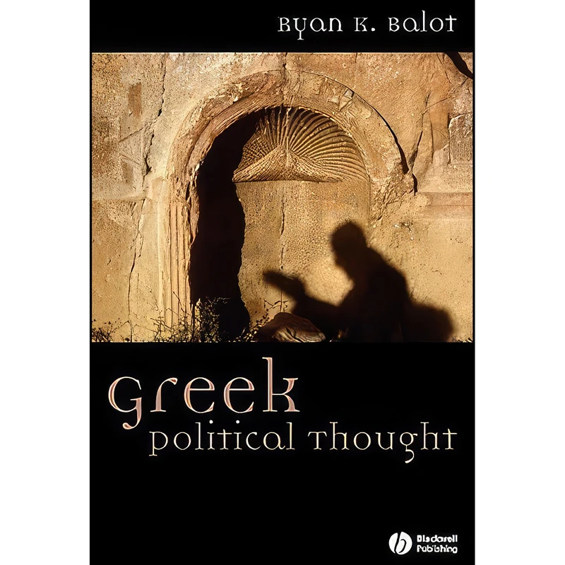 کتاب Greek Political Thought  اثر Ryan K. Balot انتشارات Wiley-Blackwell