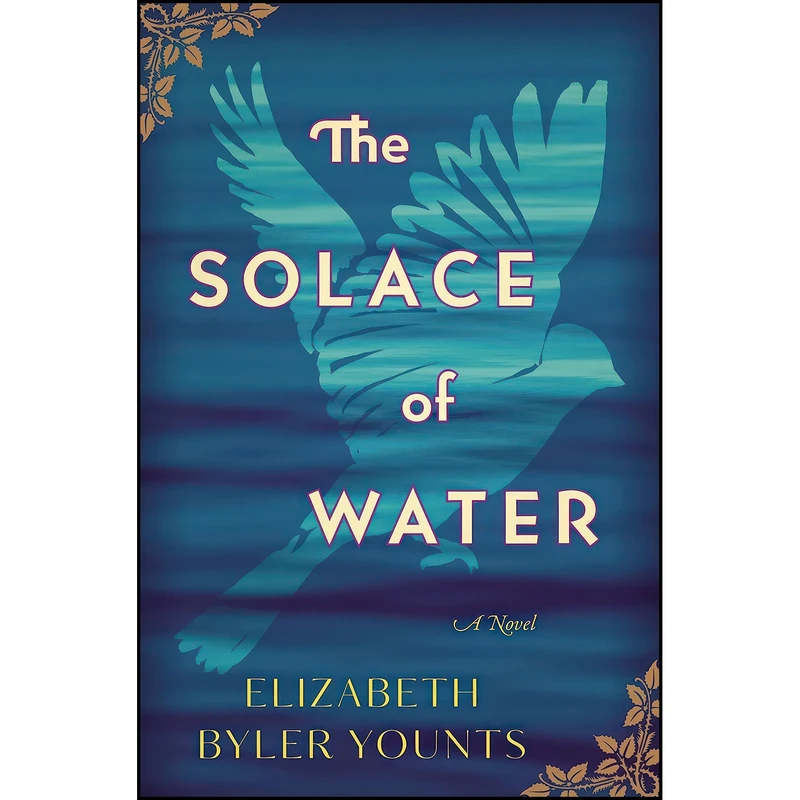 کتاب The Solace of Water اثر Elizabeth Byler Younts انتشارات Thomas Nelson