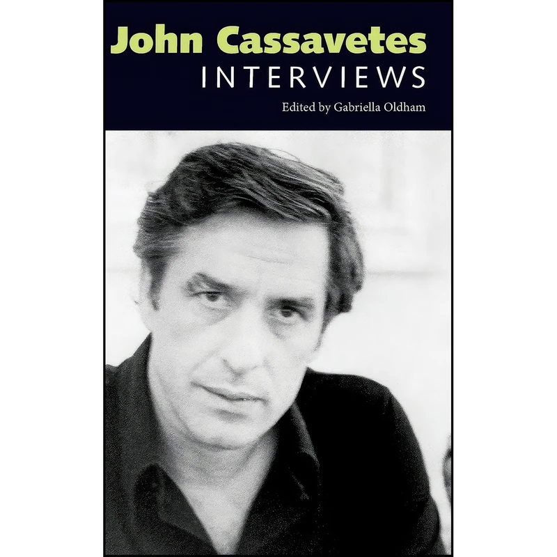 کتاب John Cassavetes اثر Gabriella Oldham انتشارات University Press of Mississippi