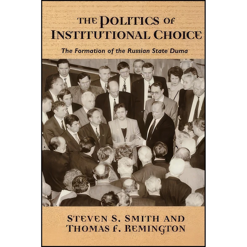 کتاب The Politics of Institutional Choice اثر جمعي از نويسندگان انتشارات Princeton University Press
