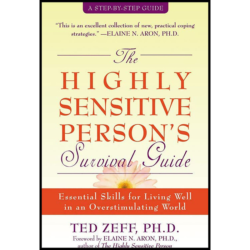 قیمت و خرید کتاب The Highly Sensitive Persons Survival Guide اثر Ted