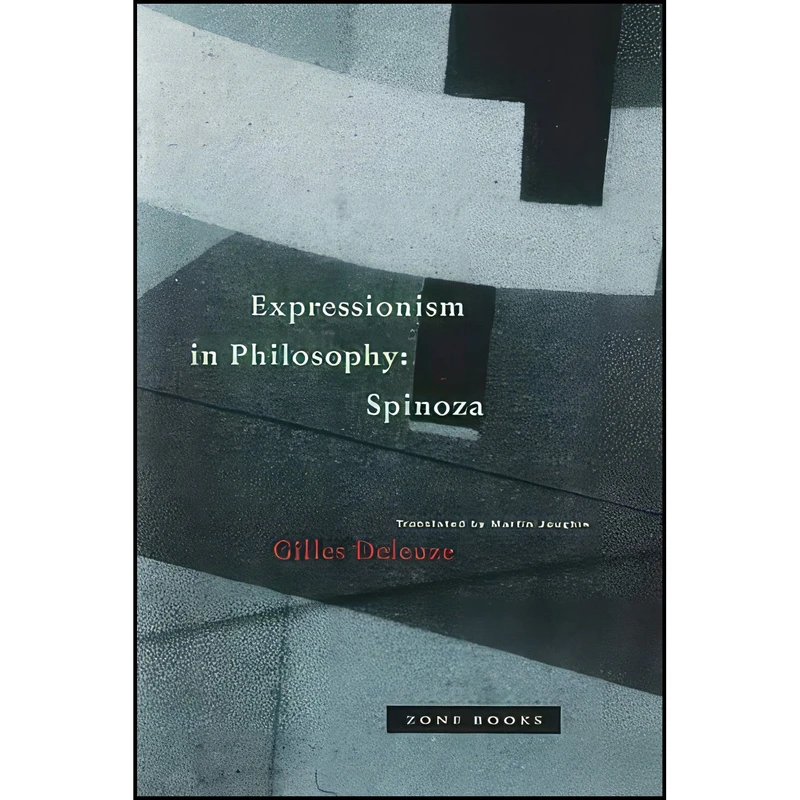 کتاب Expressionism in Philosophy اثر Gilles Deleuze and Martin Joughin انتشارات Zone Books
