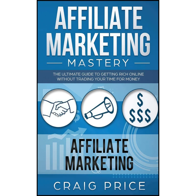 کتاب Affiliate Marketing Mastery اثر Craig Price انتشارات بله