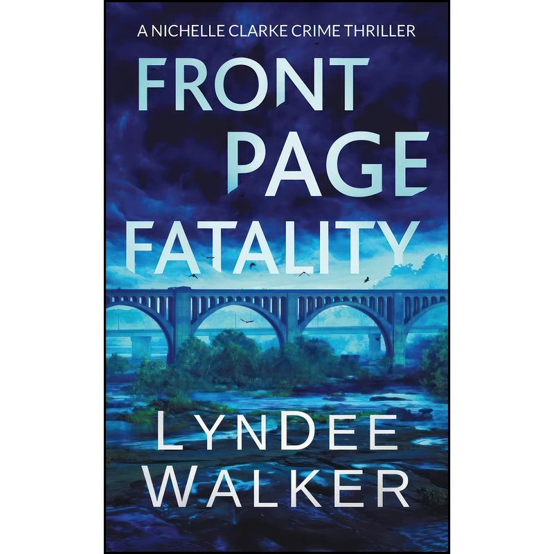 کتاب Front Page Fatality اثر LynDee Walker انتشارات تازه ها