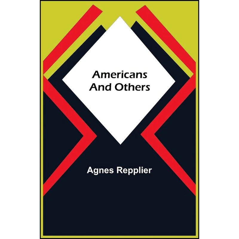 کتاب Americans and Others اثر Agnes Repplier انتشارات Alpha Edition