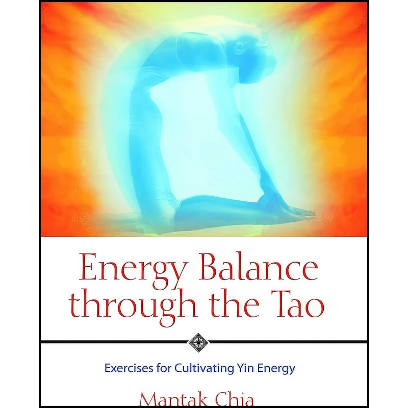 کتاب Energy Balance through the Tao اثر Mantak Chia انتشارات Destiny Books