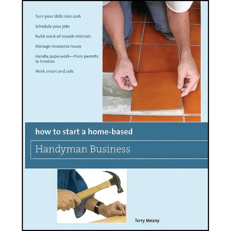 کتاب How to Start a Home-Based Handyman Business اثر Terry Meany انتشارات Globe Pequot