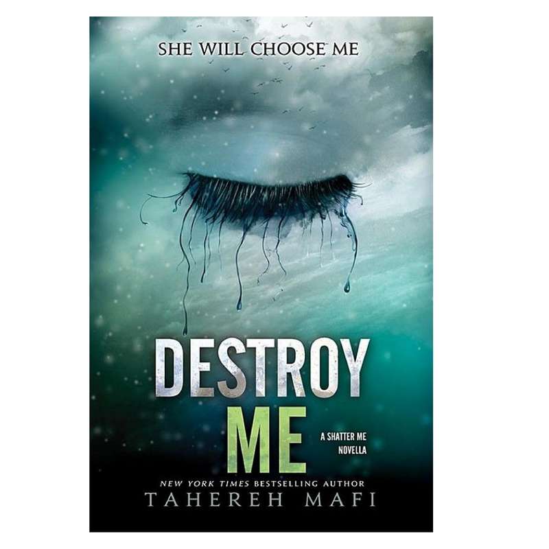 کتاب Destroy Me اثر Tahereh Mafi انتشارات HarperCollins کتاب Destroy Me اثر Tahereh Mafi انتشارات HarperCollins