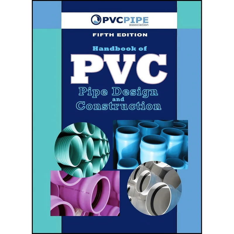 کتاب Handbook of PVC Pipe Design and Construction اثر Uni-Bell PVC Pipe Association انتشارات Industrial Press, Inc.