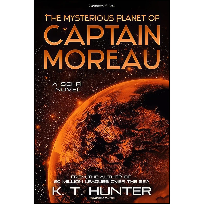 کتاب The Mysterious Planet of Captain Moreau اثر K.T. Hunter انتشارات تازه ها