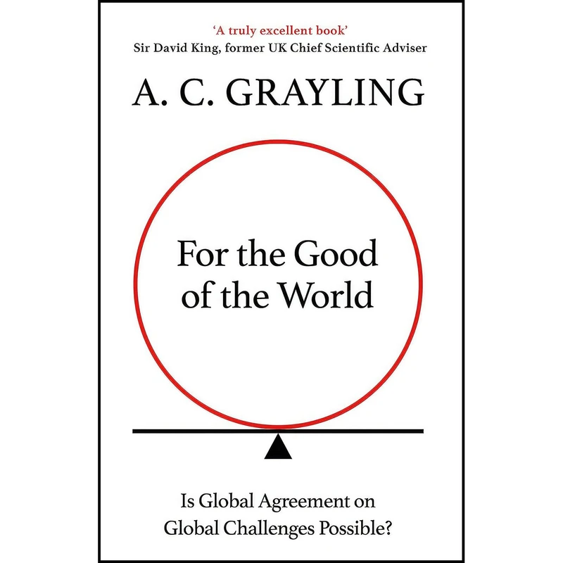 کتاب For the Good of the World اثر A. C. Grayling انتشارات Oneworld Publications