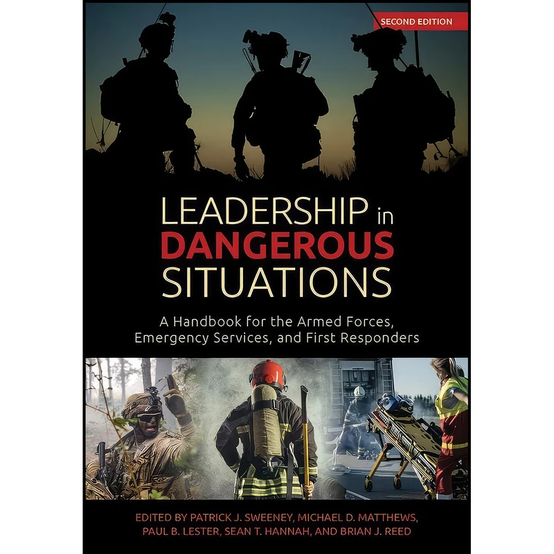 کتاب Leadership in Dangerous Situations, Second Edition اثر جمعي از نويسندگان انتشارات Naval Institute Press