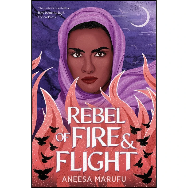 کتاب Rebel of Fire and Flight اثر Aneesa Marufu انتشارات Chicken House