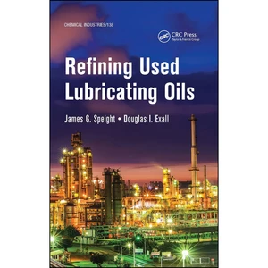 کتاب Refining Used Lubricating Oils  اثر James Speight and Douglas I. Exall انتشارات تازه ها