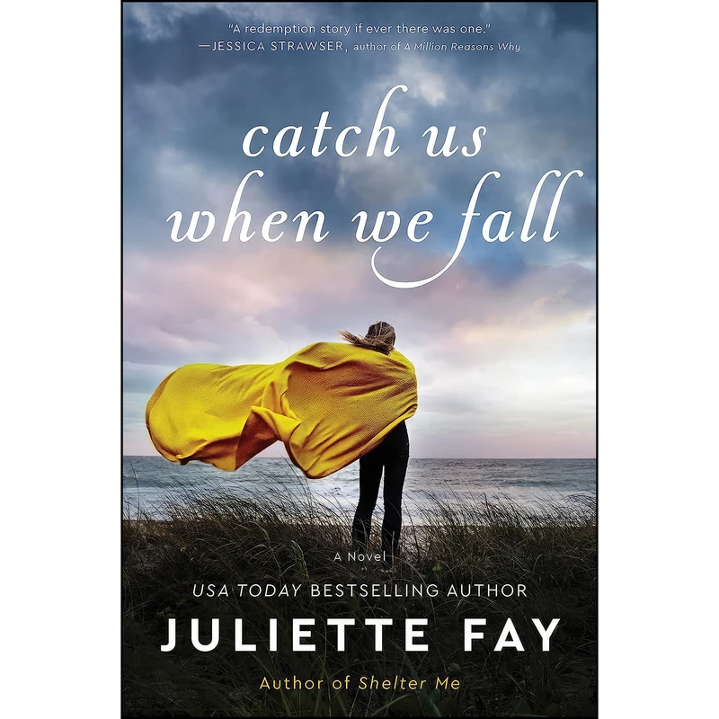 کتاب Catch Us When We Fall اثر Juliette Fay انتشارات William Morrow Paperbacks
