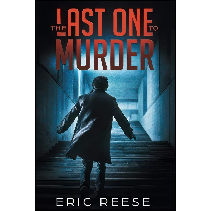 کتاب The Last One to Murder اثر Eric Reese انتشارات تازه ها