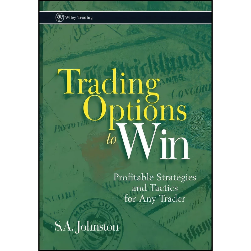 کتاب Trading Options to Win اثر S. A. Johnston and Stuart Johnston انتشارات Wiley