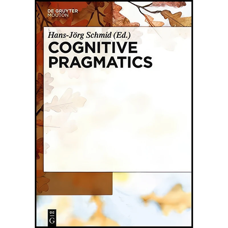 کتاب Cognitive Pragmatics  اثر UNKNOWN انتشارات De Gruyter Mouton