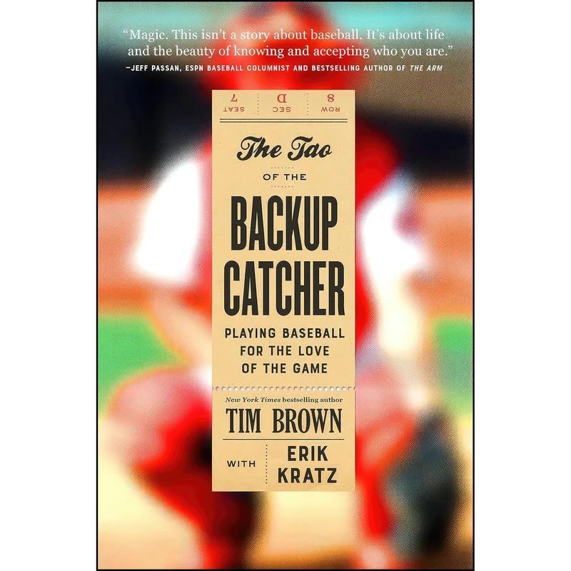 کتاب The Tao of the Backup Catcher اثر Tim Brown,Erik Kratz انتشارات Twelve