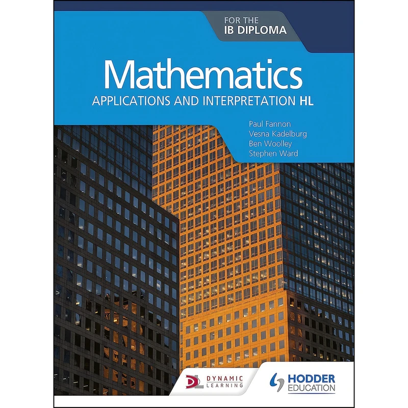 کتاب Mathematics for the IB Diploma اثر جمعي از نويسندگان انتشارات Hodder Education