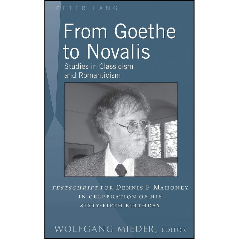 کتاب From Goethe to Novalis اثر Wolfgang Mieder انتشارات تازه ها